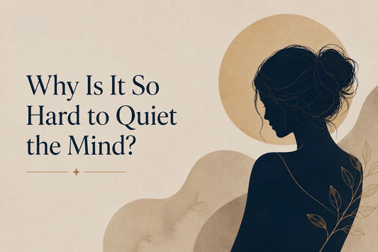 Why Is It So Hard to Quiet the Mind?